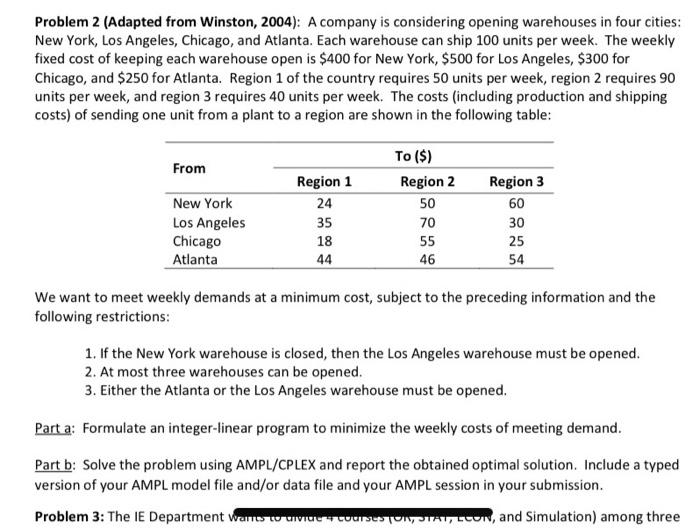 Problem 2 (Adapted from Winston, 2004): A company