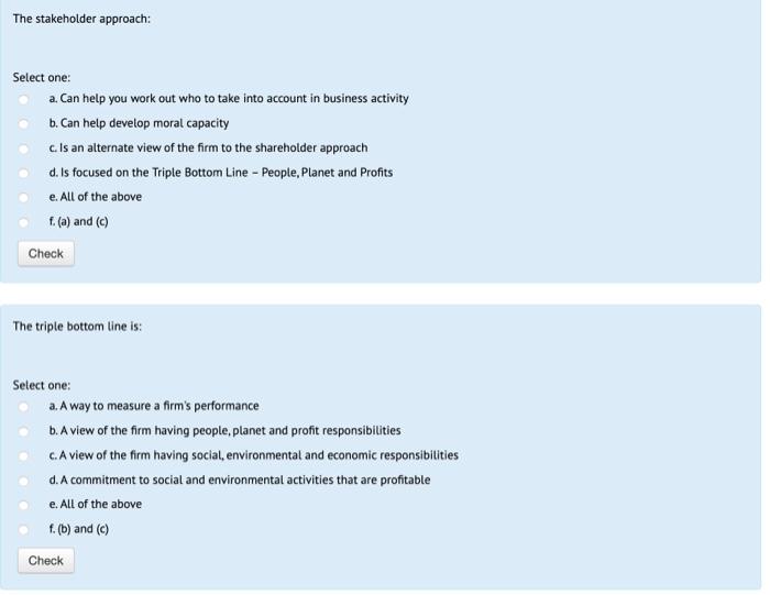 The stakeholder approach: Select one: a. Can help