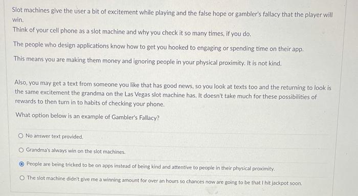 Slot machines give the user a bit of excitement