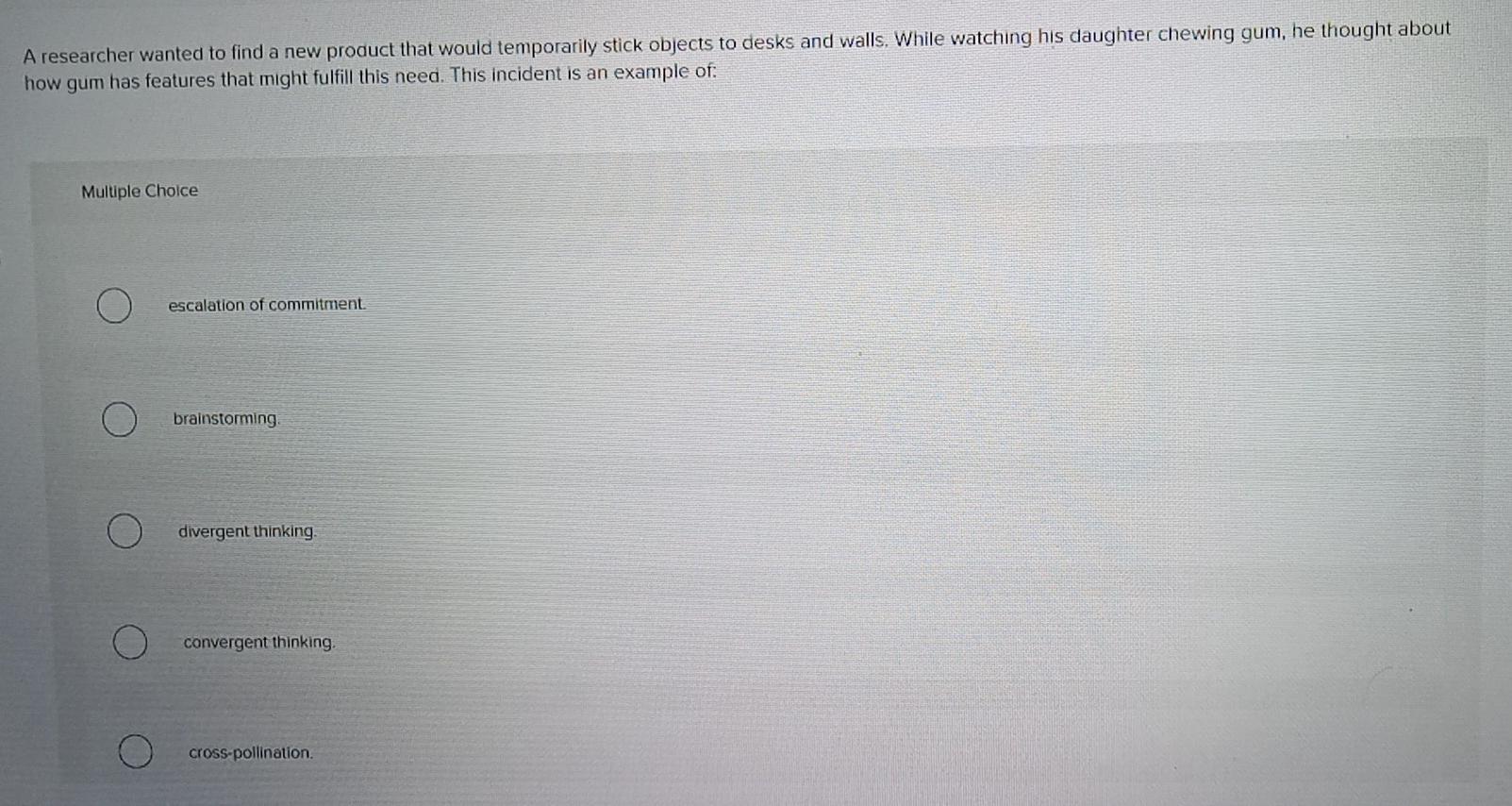 A researcher wanted to find a new product that