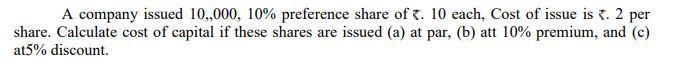 A company issued 10,,000, 10% preference share of