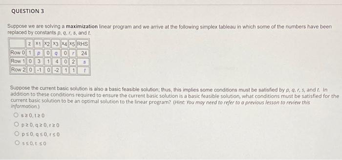 QUESTION 3 Suppose we are solving a maximization