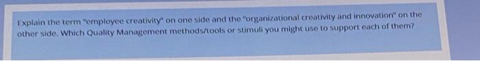 Explain the term "employee creativity" on one