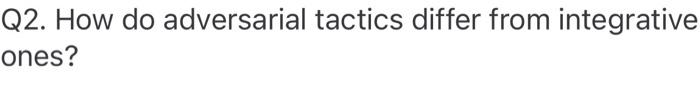 Q2. How do adversarial tactics differ from