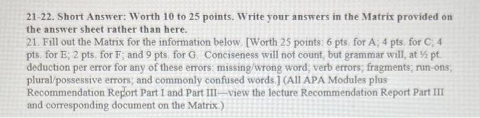 21-22. Short Answer: Worth 10 to 25 points. Write