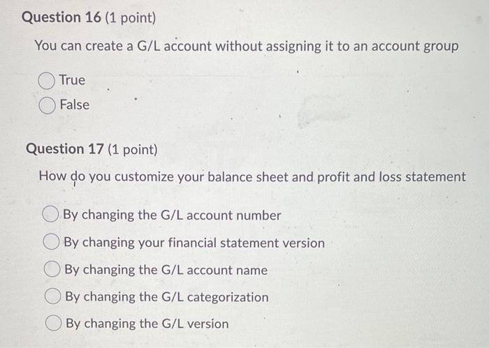 Question 16 (1 point) You can create a G/L