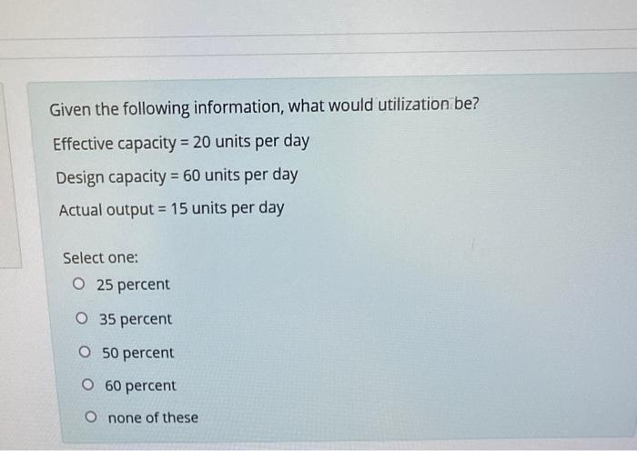 Given the following information, what would