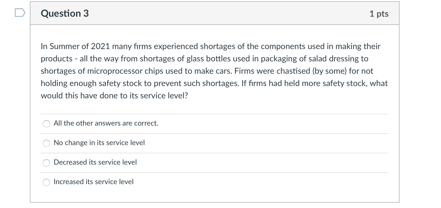 Question 3 1 pts In Summer of 2021 many firms