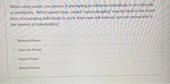 When using power, one person is attempting to