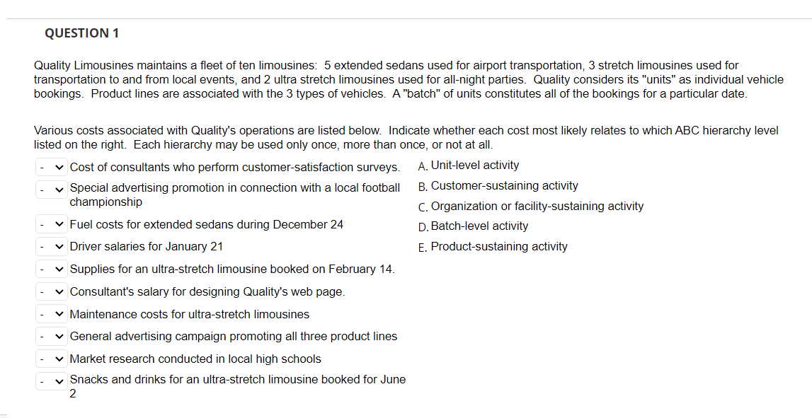 QUESTION 1 Quality Limousines maintains a fleet