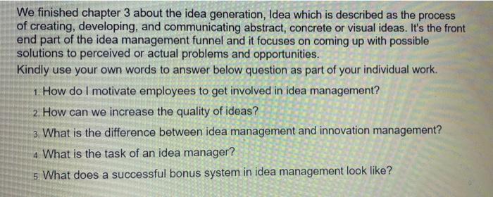 We finished chapter 3 about the idea generation,