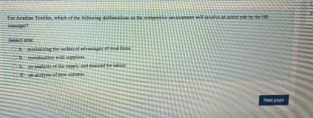 For Acadian Textiles, which of the following