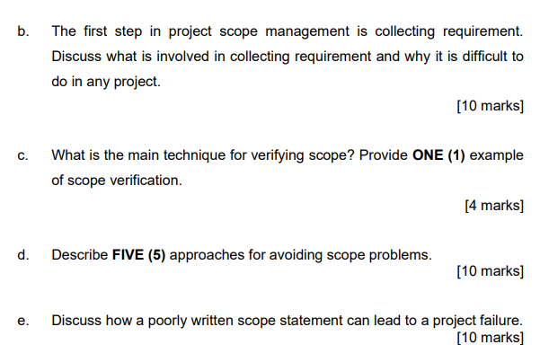 b b. The first step in project scope management