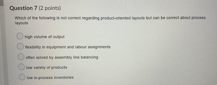 Question 6 (1 point) Having the customer wait