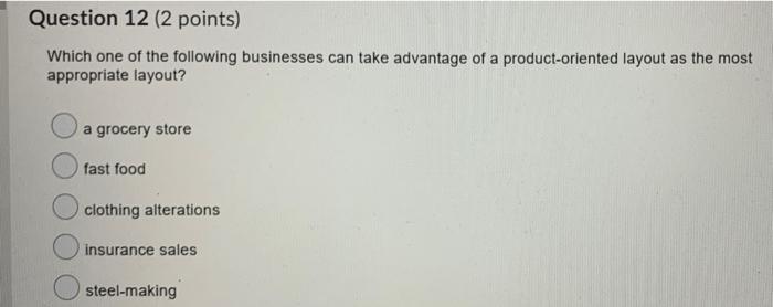 Question 6 (1 point) Having the customer wait