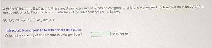 A process includes 9 tasks and there are 3