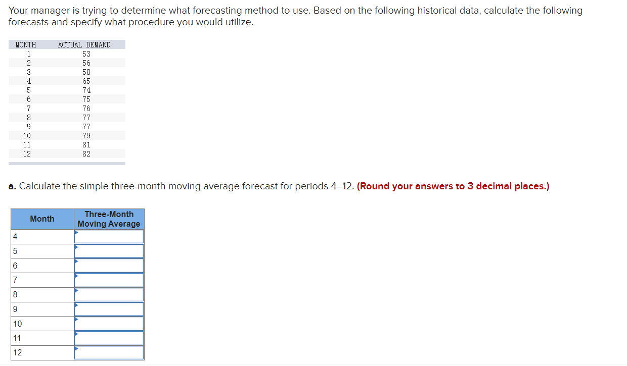 Your manager is trying to determine what