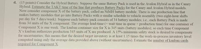 d. (15 points) Consider the Hybrid Battery.