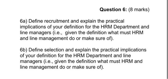 Question 6: (8 marks) 6a) Define recruitment and