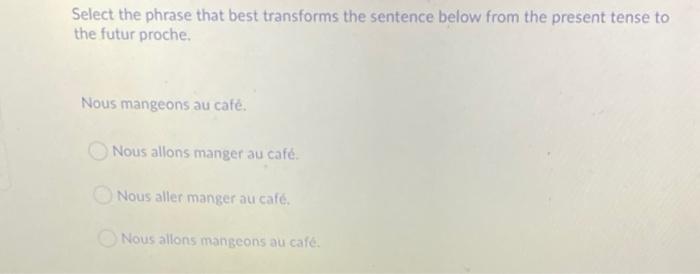 Select the phrase that best transforms the