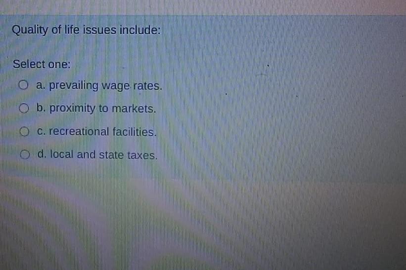 please answer asap Quality of life issues