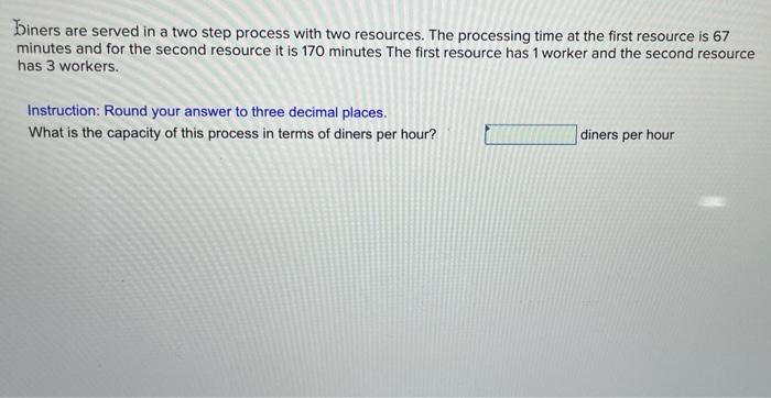 biners are served in a two step process with two