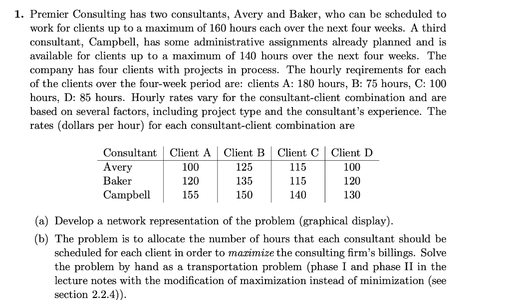 SOlVE B by hand please 1. Premier Consulting has