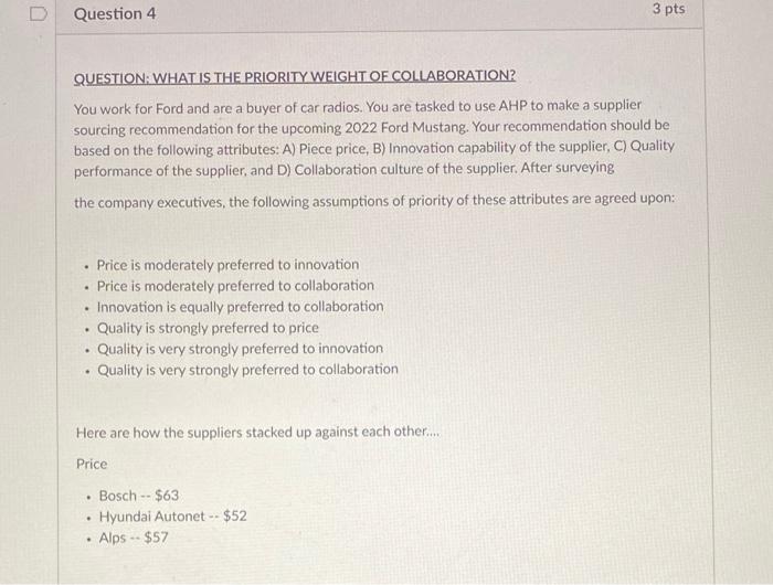 Question 4 3 pts QUESTION: WHAT IS THE PRIORITY