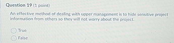 Question 19 (1 point) An effective method of
