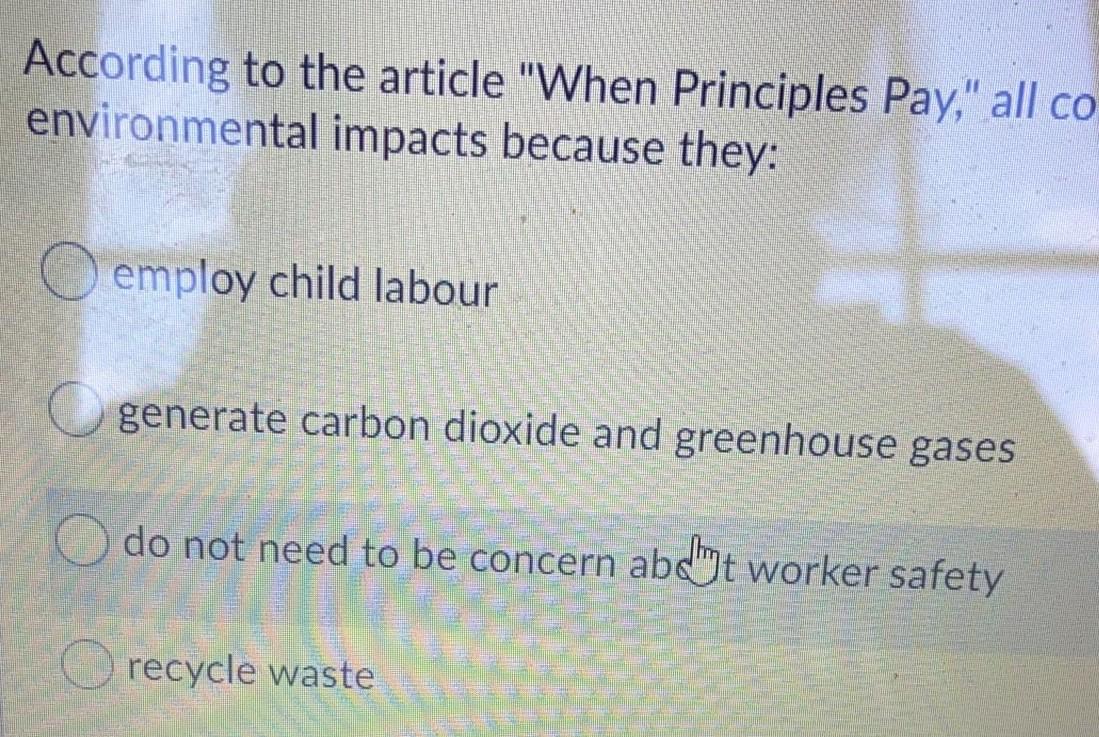 According to the article "When Principles Pay,"