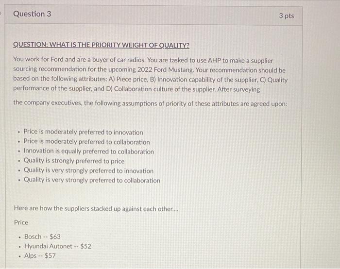 Question 3 3 pts QUESTION: WHAT IS THE PRIORITY