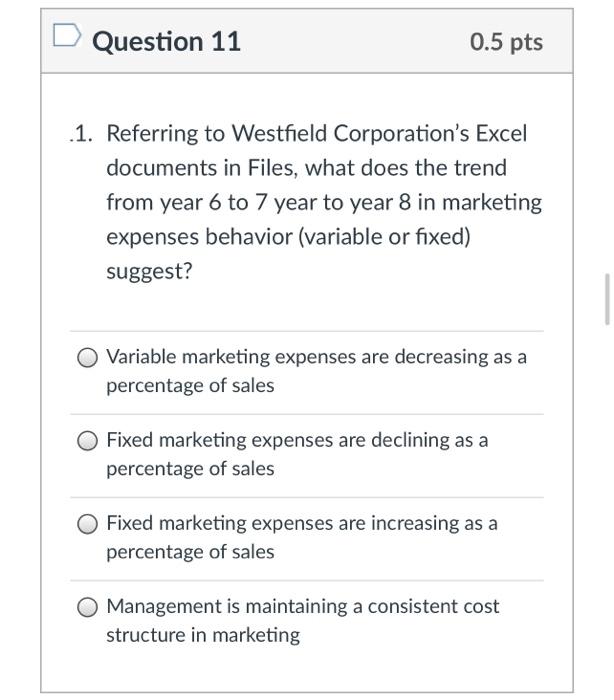 Question 10 0.5 pts .0. Referring to Westfield