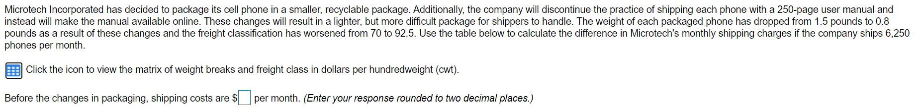 Microtech Incorporated has decided to package its