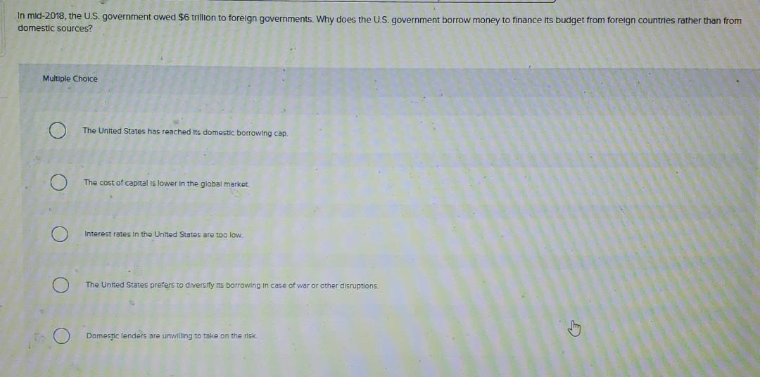 In mid-2018, the U.S. government owed $6 trillion