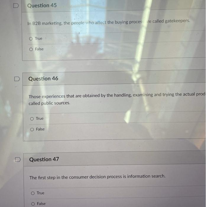 45,46,47 D Question 45 In B2B marketing, the
