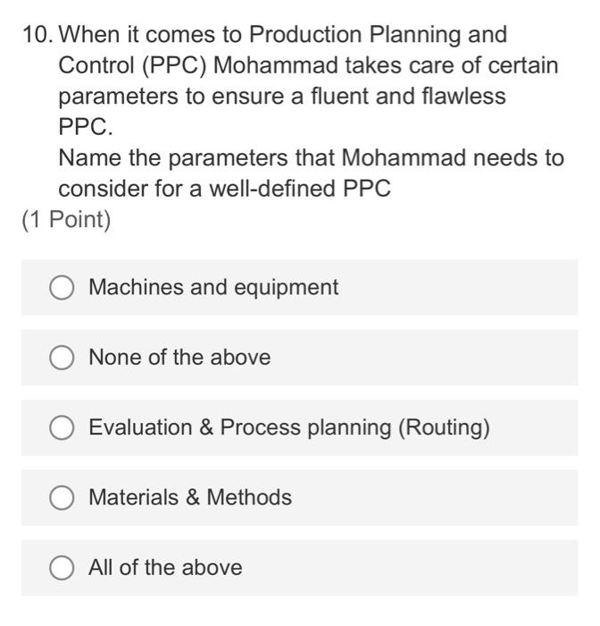10. When it comes to Production Planning and