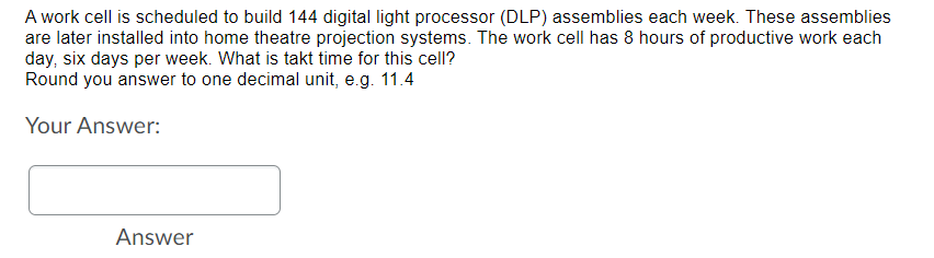 a work cell is scheduled to build 144 digital
