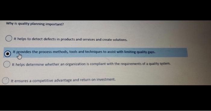 Why is quality planning important? It helps to