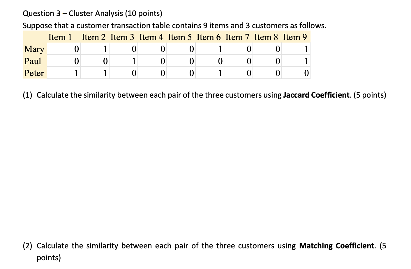 Question 3 - Cluster Analysis (10 points) Suppose