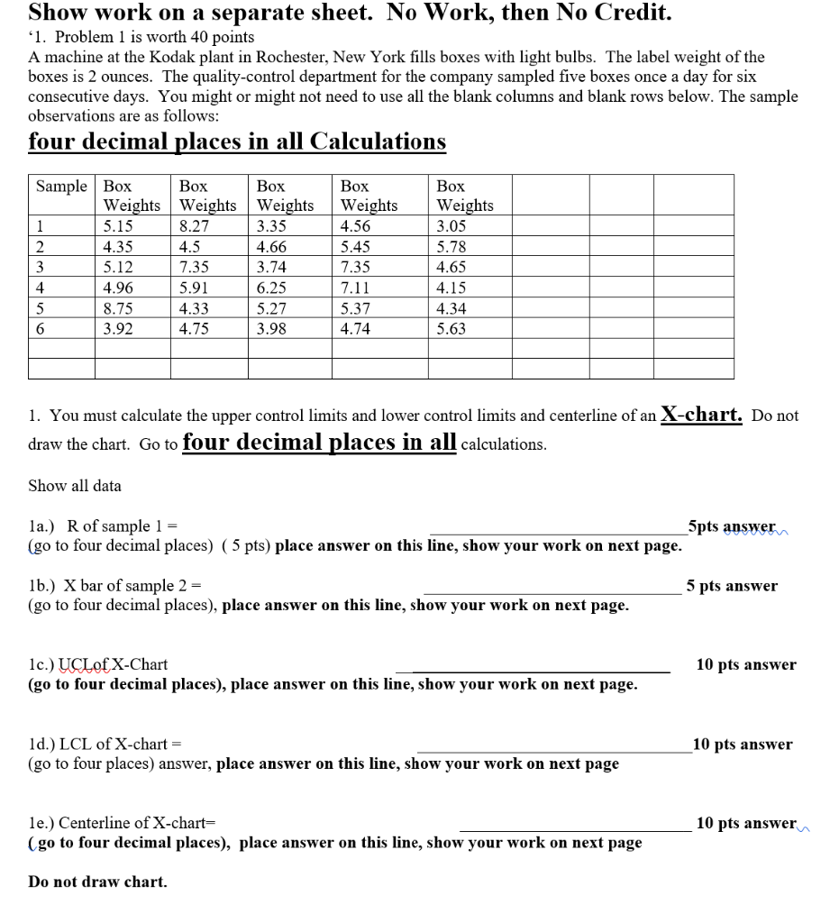 Show work on a separate sheet. No Work, then No
