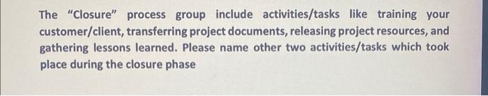Q3. Out of 40+ process groups and matrix's