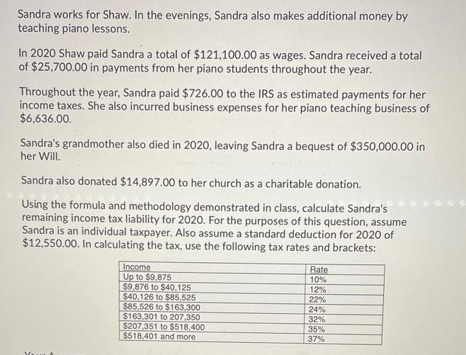 PLEASE DO IT FAST.. Sandra works for Shaw. In the