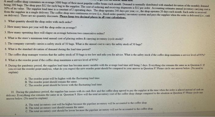 A small coffee shop consumes on average 5000 bags