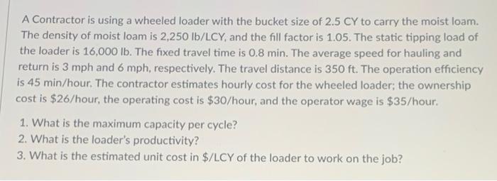 12. A Contractor is using a wheeled loader with