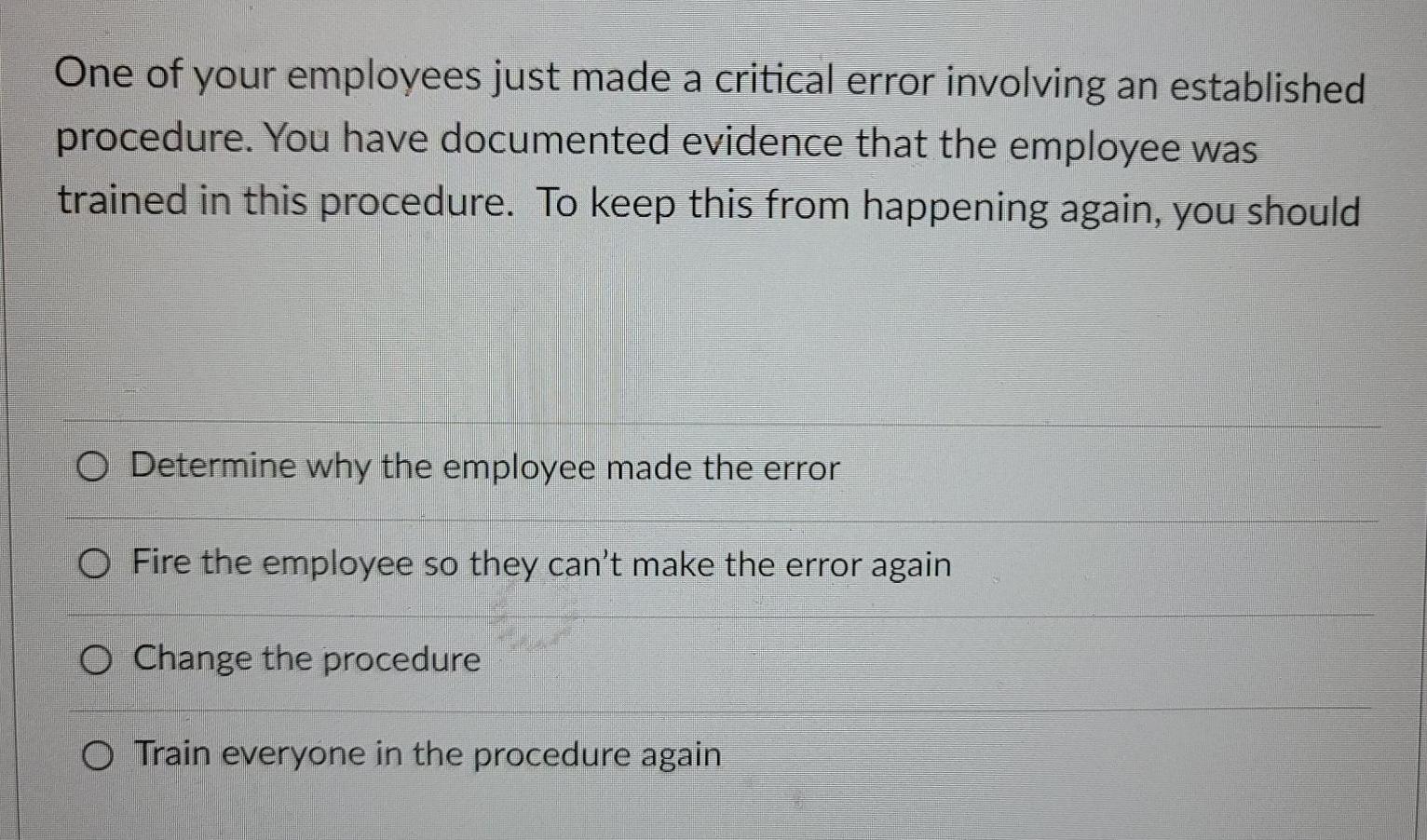 One of your employees just made a critical error