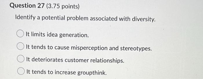 Question 27 (3.75 points) Identify a potential