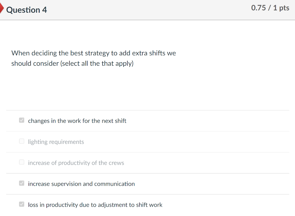 Question 2 0.75 / 1 pts When deciding the best