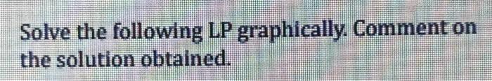 Max Z = 4x + 3xz S. t. 4x2 + 3x, < 24 + X 4.5 X,
