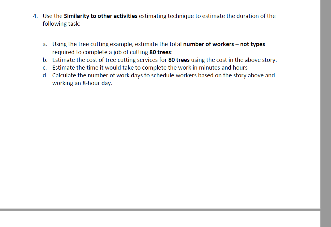 1. Use the Parametric estimating technique to