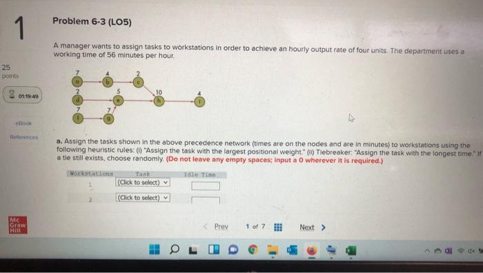 Problem 6-3 (L05) 1 A manager wants to assign